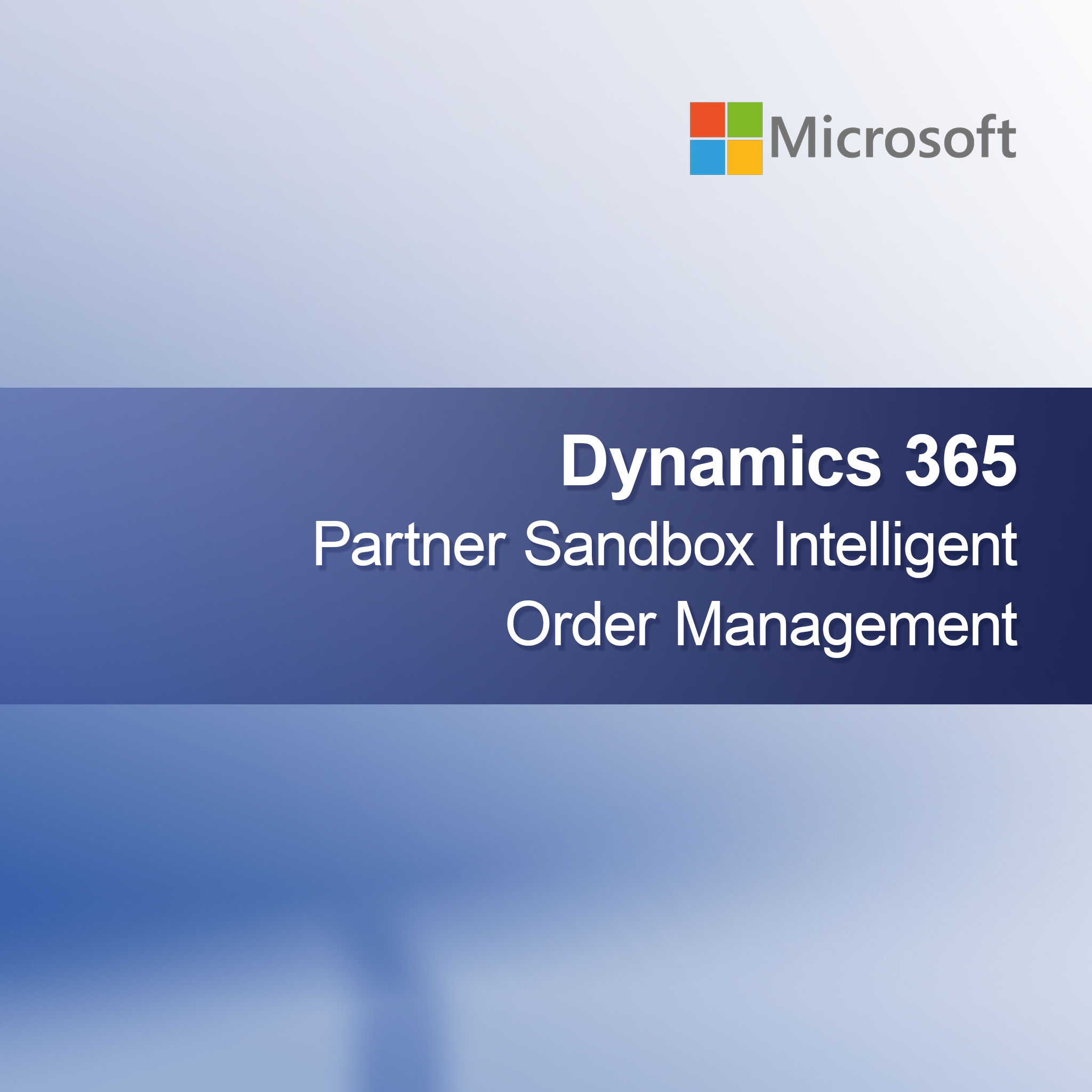 Dynamics 365 Partner Sandbox Intelligent Order Management