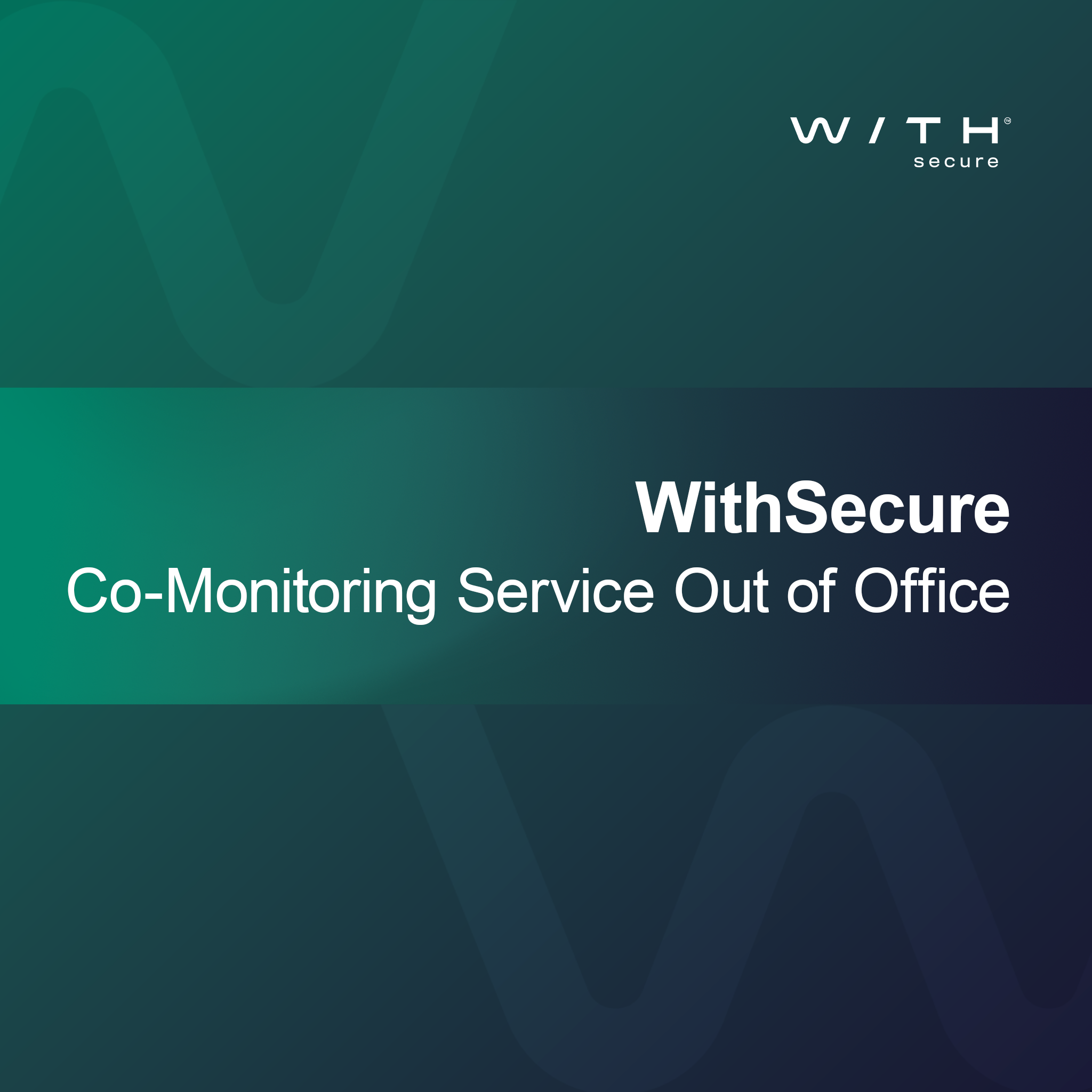 WithSecure Co-Monitoring Service Out of Office